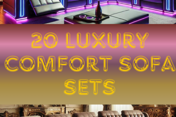 20 Luxury Comfort Sofa Sets