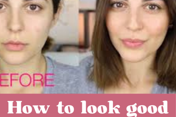 How to look good without makeup